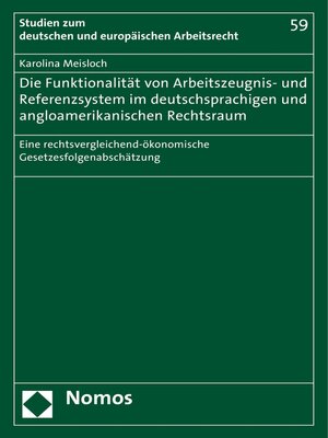 cover image of Die Funktionalität von Arbeitszeugnis- und Referenzsystem im deutschsprachigen und angloamerikanischen Rechtsraum